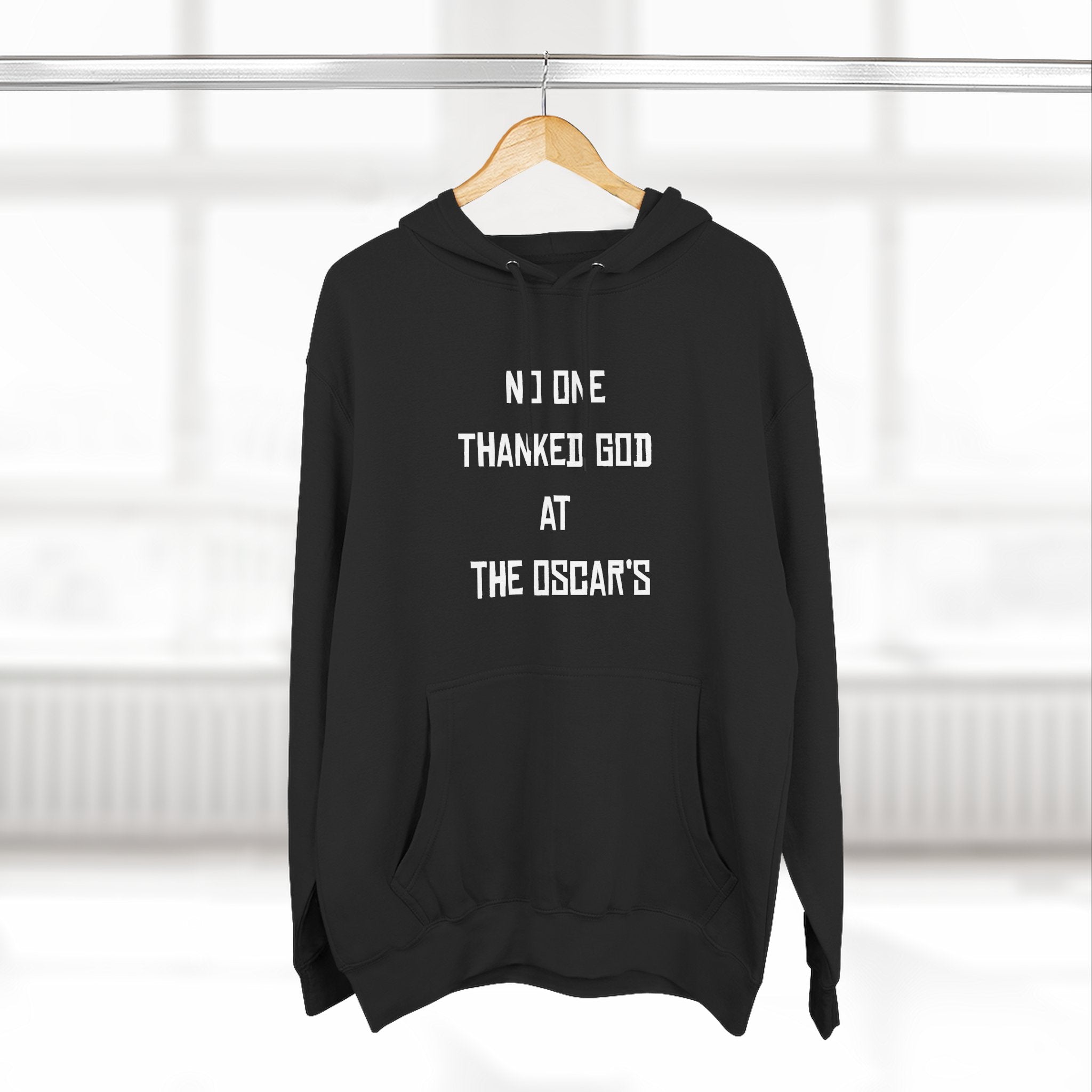 “NO ONE THANKED GOD AT THE OSCAR’S” Three-Panel Fleece Hoodie