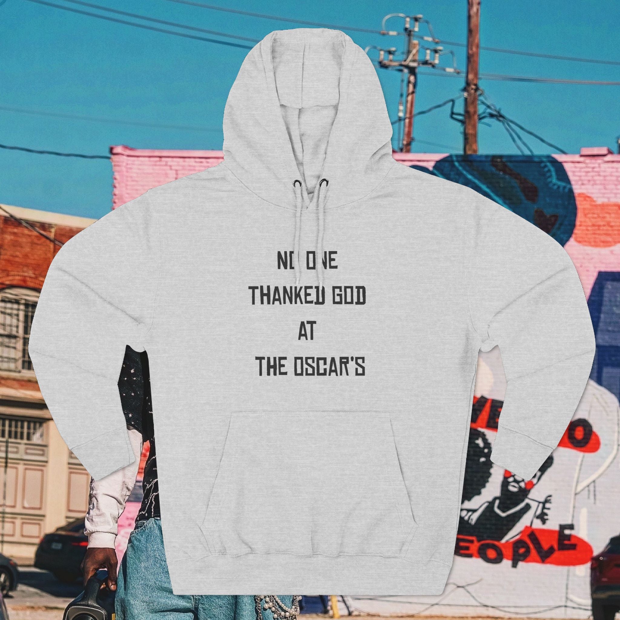 “NO ONE THANKED GOD AT THE OSCAR’S” Three-Panel Fleece Hoodie