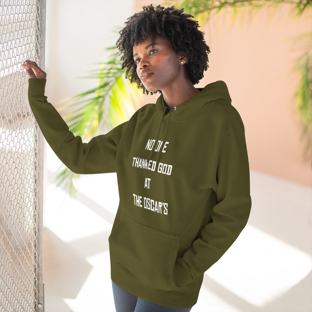 “NO ONE THANKED GOD AT THE OSCAR’S” Three-Panel Fleece Hoodie