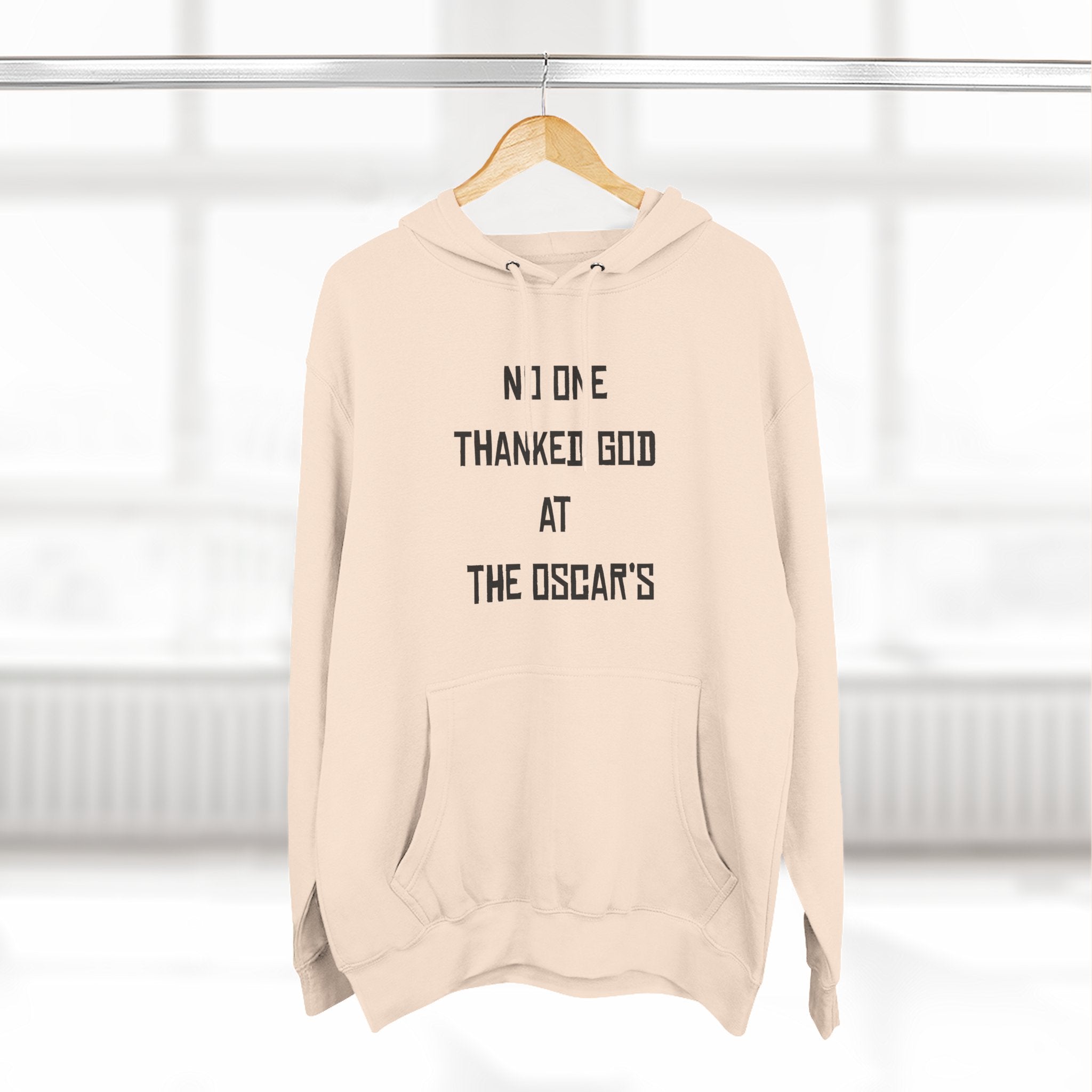 “NO ONE THANKED GOD AT THE OSCAR’S” Three-Panel Fleece Hoodie