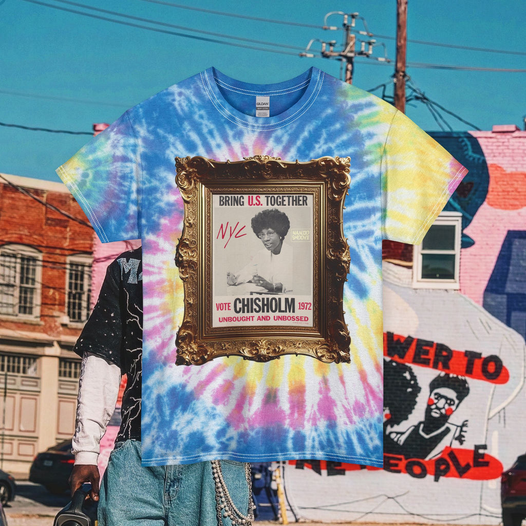 Unisex Tie Dye Shirley Chisholm  Tee