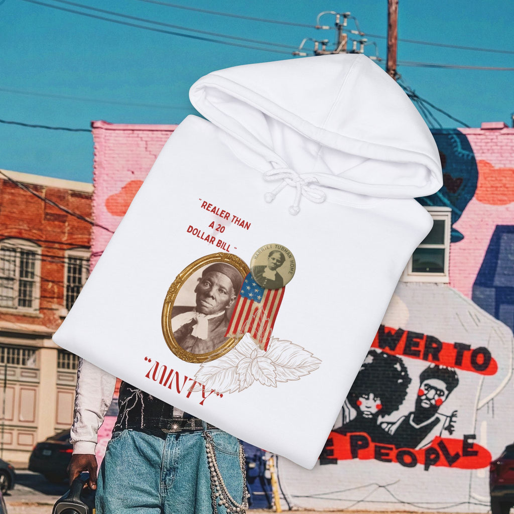 Harriet Tubman “Realer Than a $20 Dollar Bill” Unisex Heavyweight Hooded “MinTy” Sweatshirt