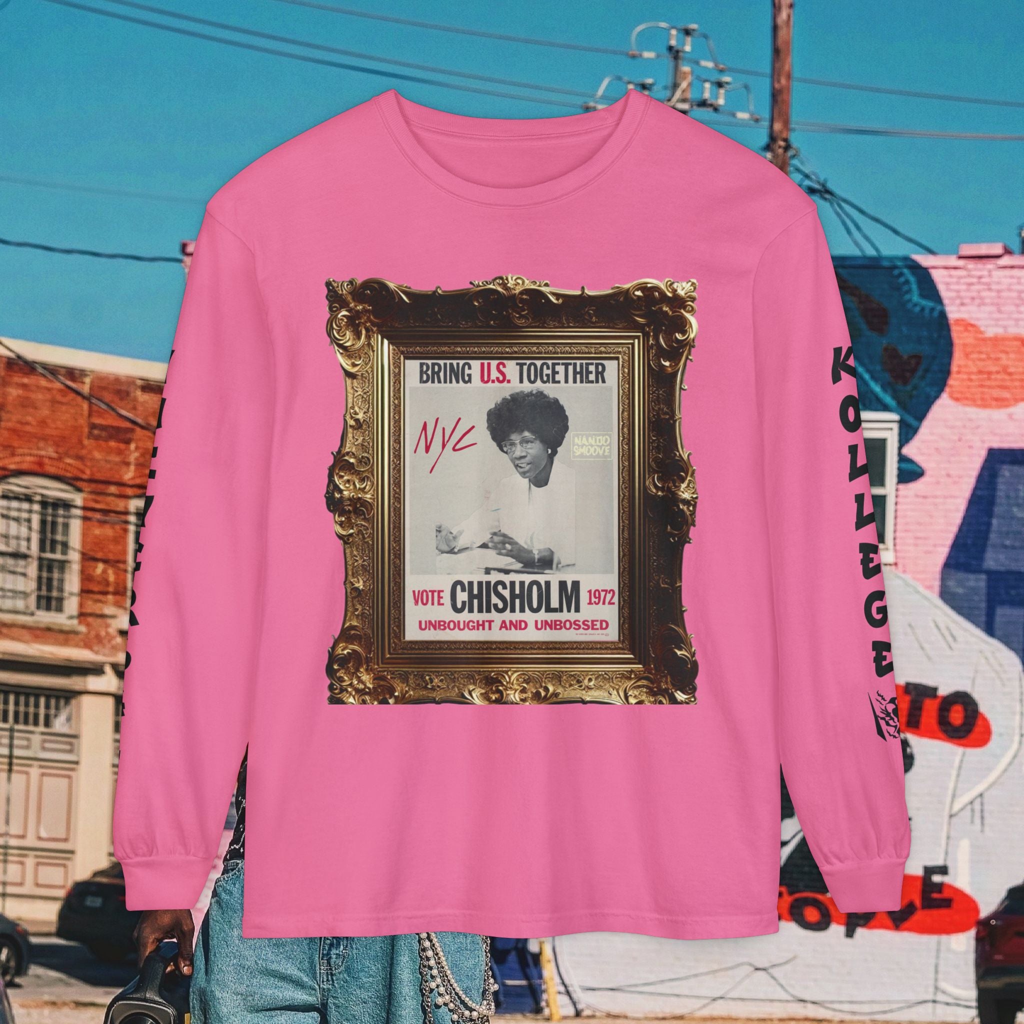 Shirley Chisholm Unisex Garment-dyed Long Sleeve T-Shirt
