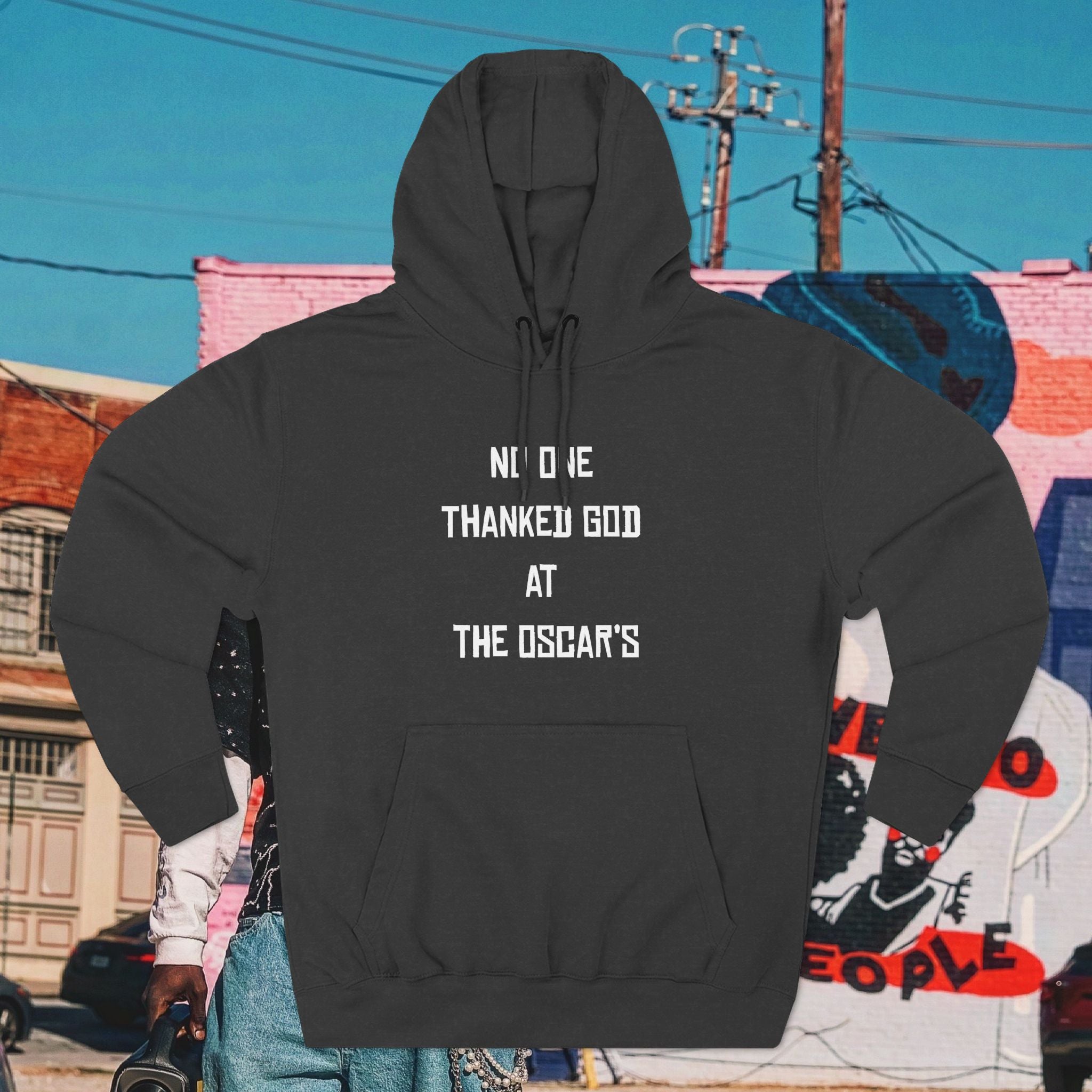 “NO ONE THANKED GOD AT THE OSCAR’S” Three-Panel Fleece Hoodie