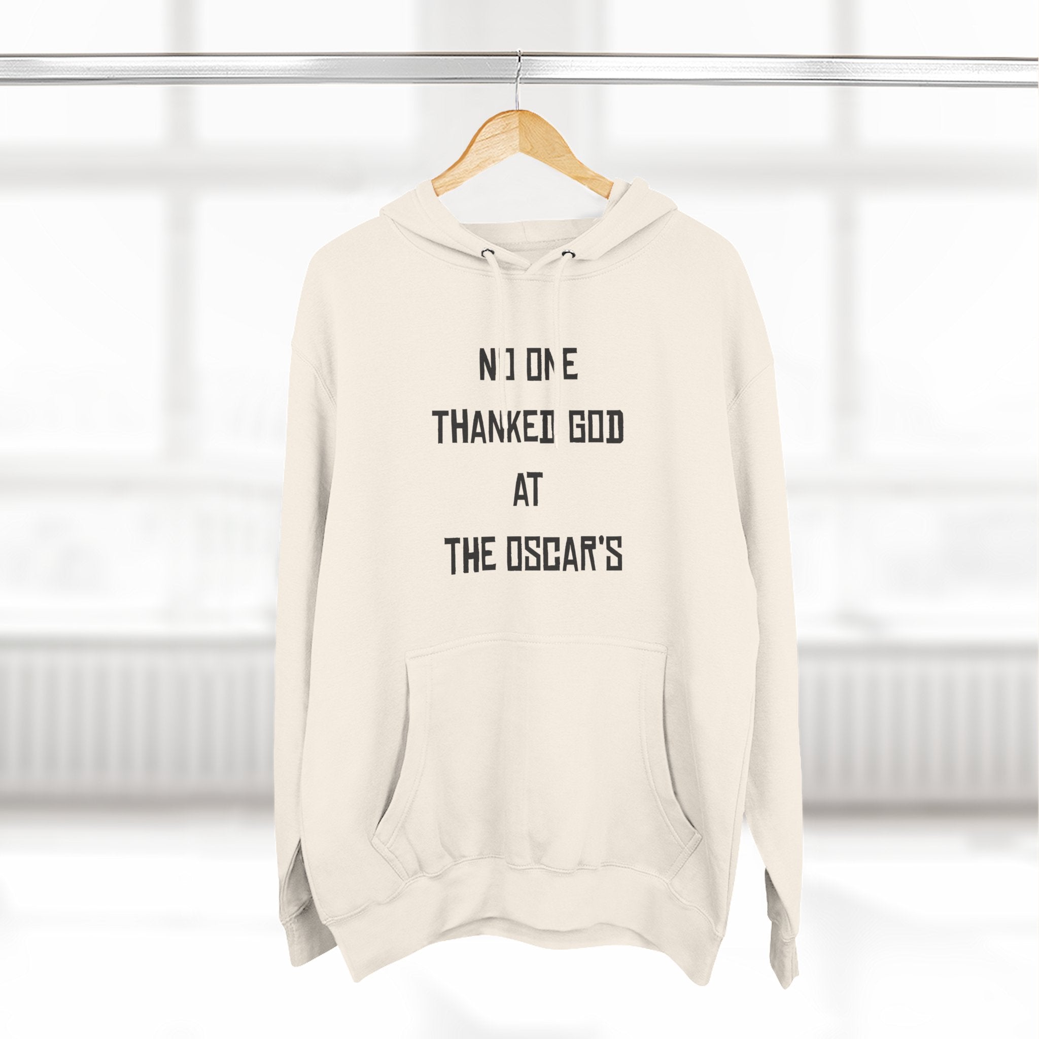 “NO ONE THANKED GOD AT THE OSCAR’S” Three-Panel Fleece Hoodie