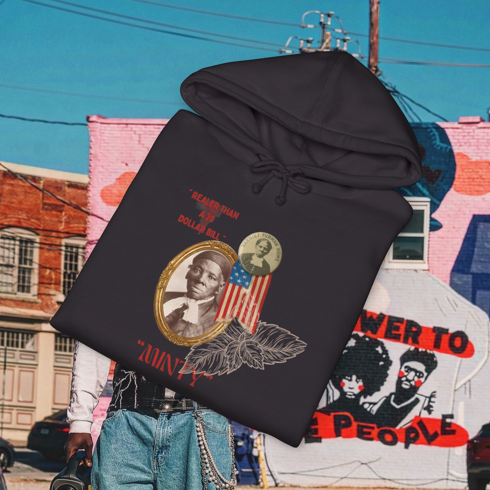 Harriet Tubman “Realer Than a $20 Dollar Bill” Unisex Heavyweight Hooded “MinTy” Sweatshirt