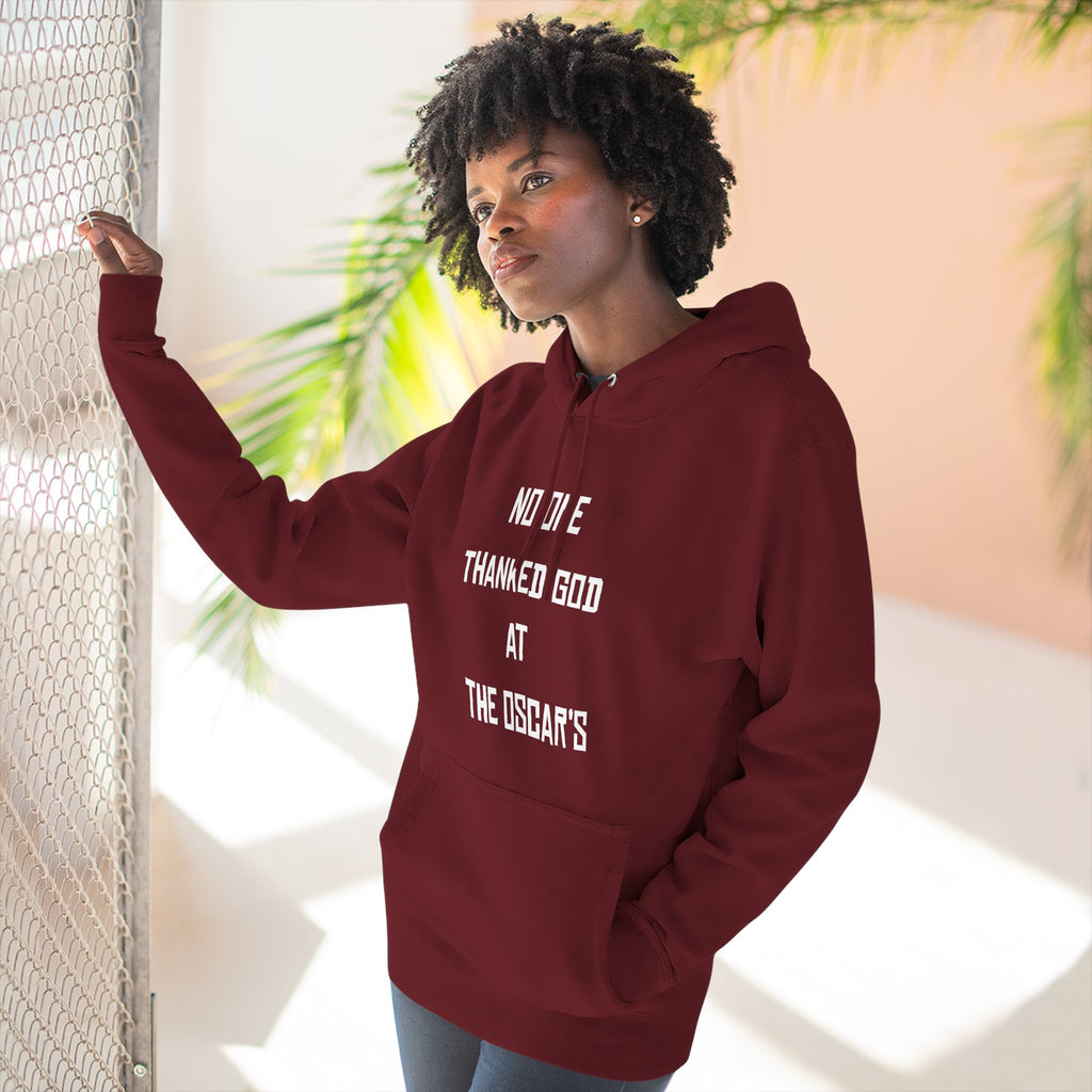 “NO ONE THANKED GOD AT THE OSCAR’S” Three-Panel Fleece Hoodie