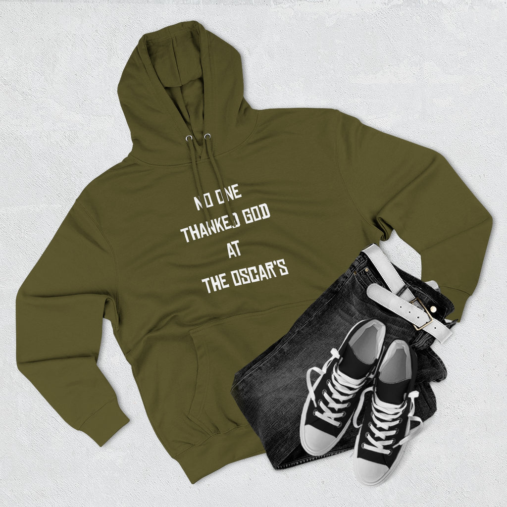 “NO ONE THANKED GOD AT THE OSCAR’S” Three-Panel Fleece Hoodie