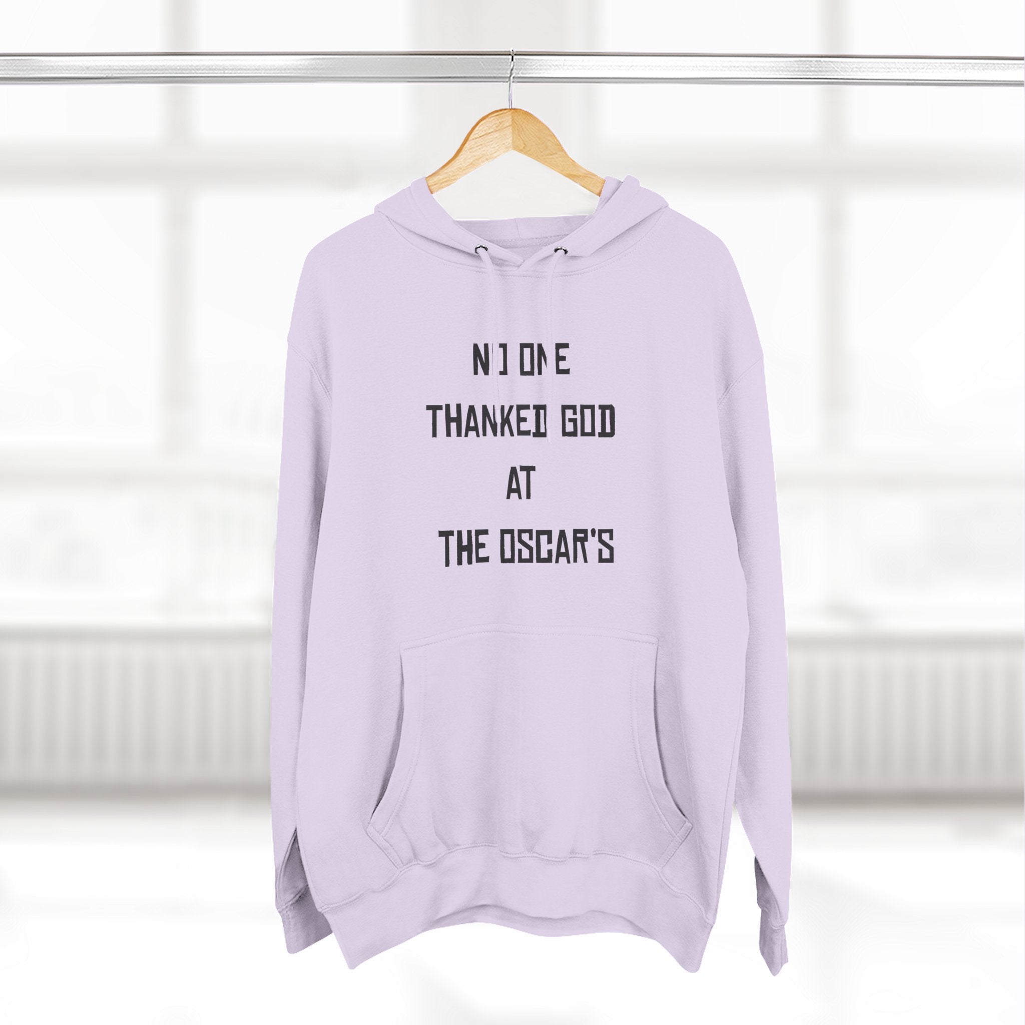 “NO ONE THANKED GOD AT THE OSCAR’S” Three-Panel Fleece Hoodie