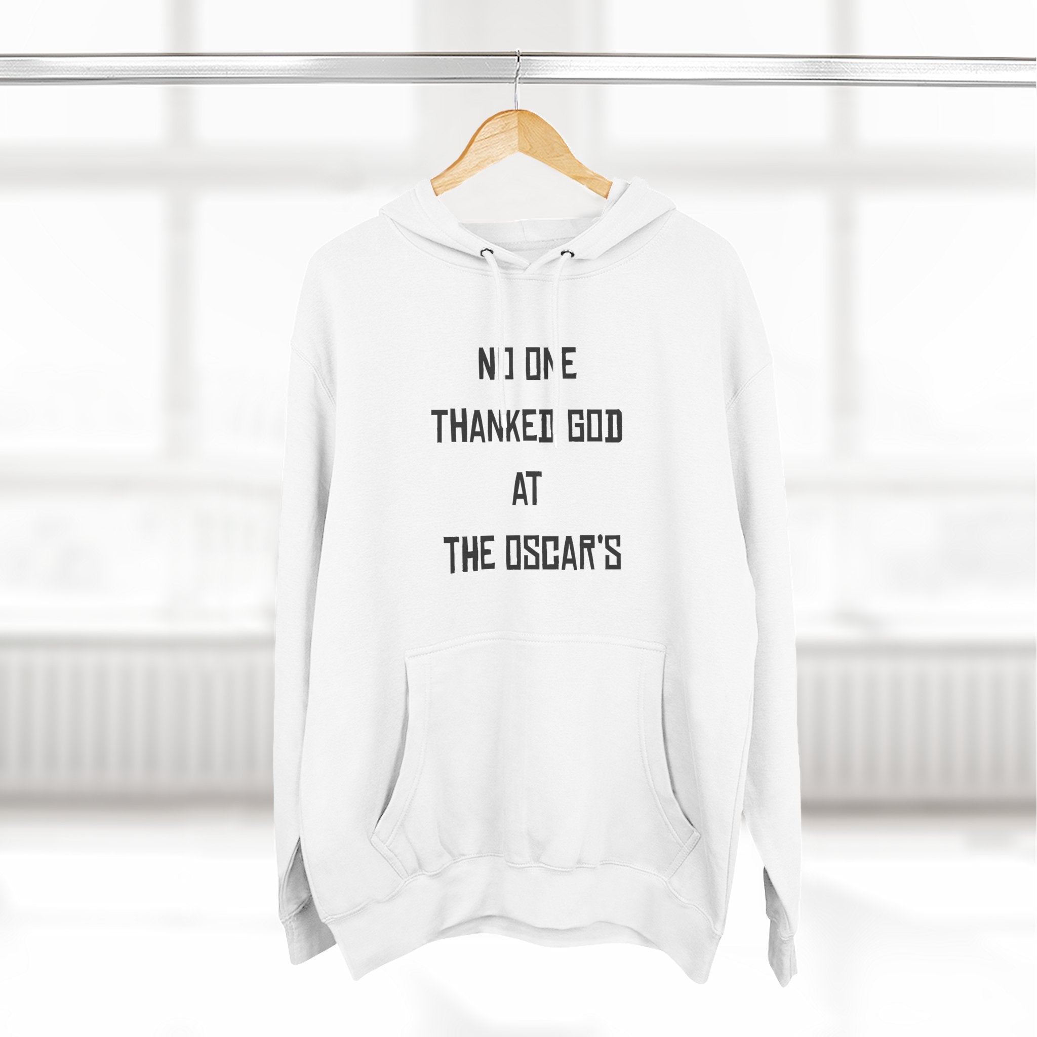 “NO ONE THANKED GOD AT THE OSCAR’S” Three-Panel Fleece Hoodie
